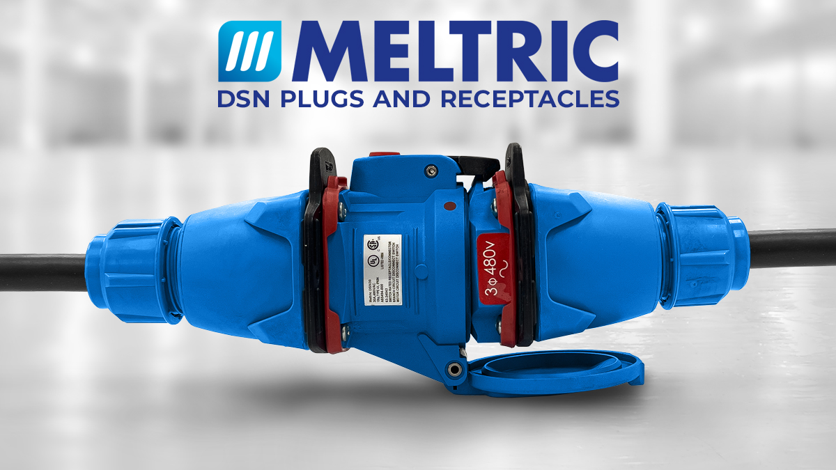 Safety and Efficiency with Meltric DSN Plugs and Receptacles